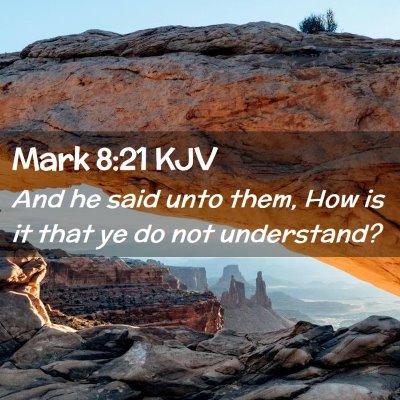 Mark 8:21 KJV Free Bible Images