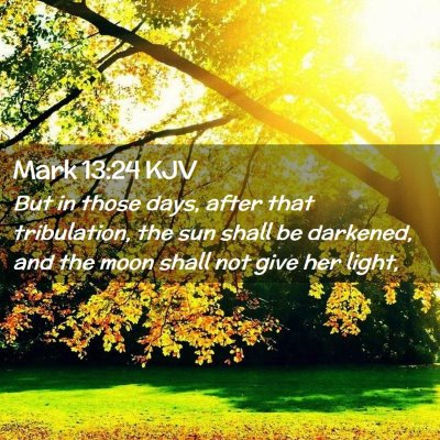 Mark 13:24 KJV Free Bible Images