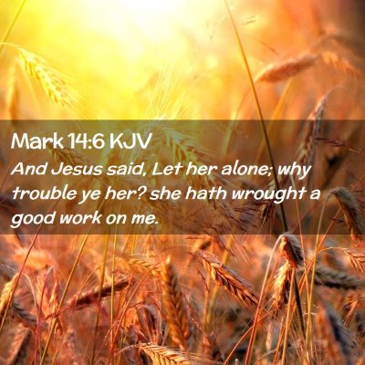 Mark 14:6 KJV Free Bible Images