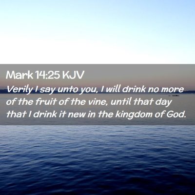 Mark 14:25 KJV Free Bible Images