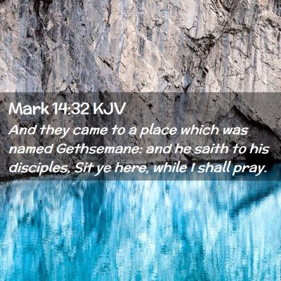 Mark 14:32 KJV Free Bible Images