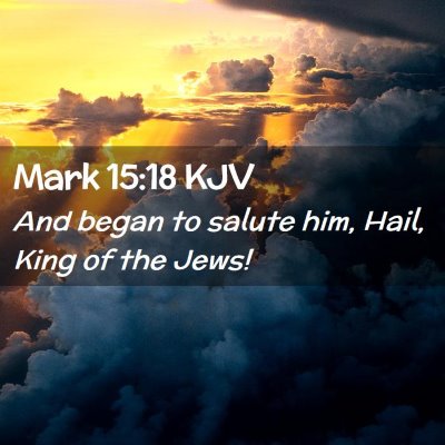 Mark 15:18 KJV Free Bible Images