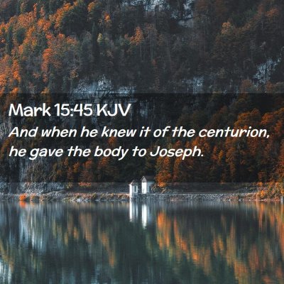 Mark 15:45 KJV Free Bible Images