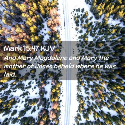 Mark 15:47 KJV Free Bible Images