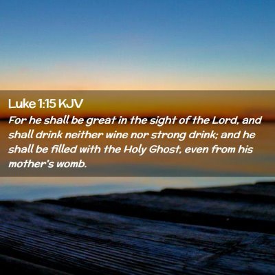 Luke 1:15 KJV Free Bible Images