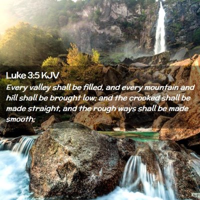 Luke 3:5 KJV Free Bible Images