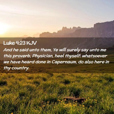 Luke 4:23 KJV Free Bible Images