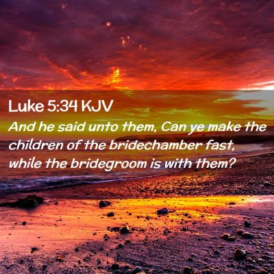 Luke 5:34 KJV Free Bible Images