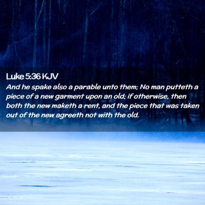 Luke 5:36 KJV Free Bible Images