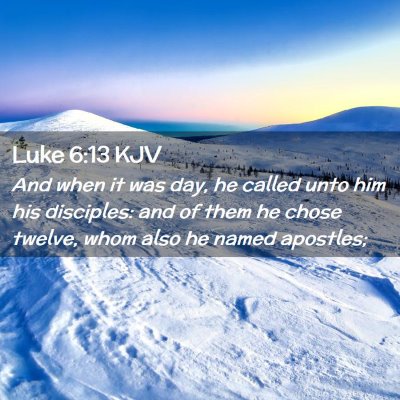 Luke 6:13 KJV Free Bible Images