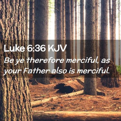 Luke 6:36 KJV Free Bible Images