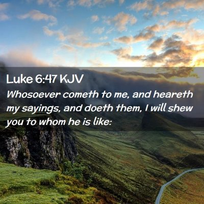 Luke 6:47 KJV Free Bible Images