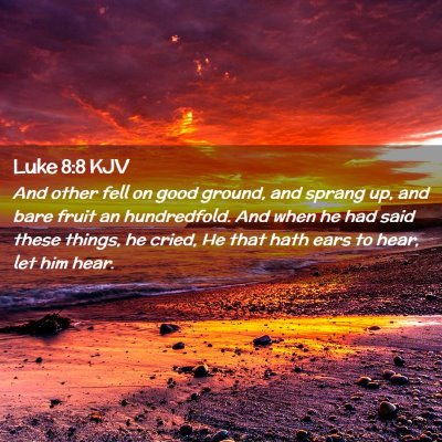 Luke 8:8 KJV Free Bible Images