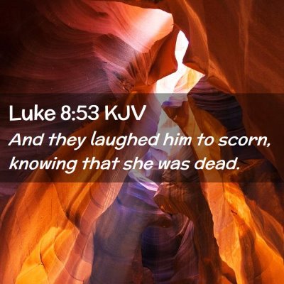 Luke 8:53 KJV Free Bible Images