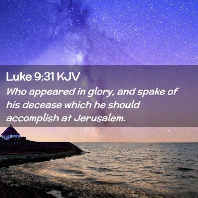 Luke 9:31 KJV Free Bible Images