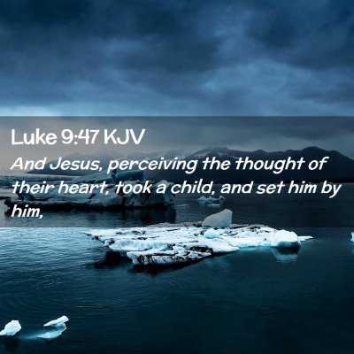 Luke 9:47 KJV Free Bible Images