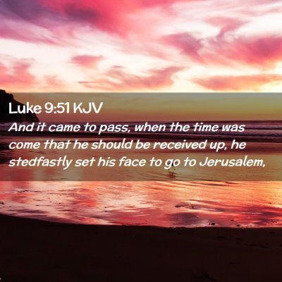 Luke 9:51 KJV Free Bible Images