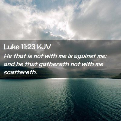 Luke 11:23 KJV Free Bible Images