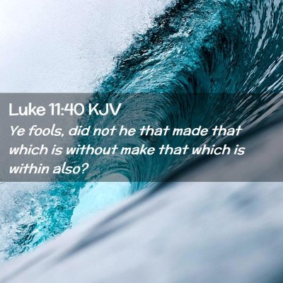 Luke 11:40 KJV Free Bible Images