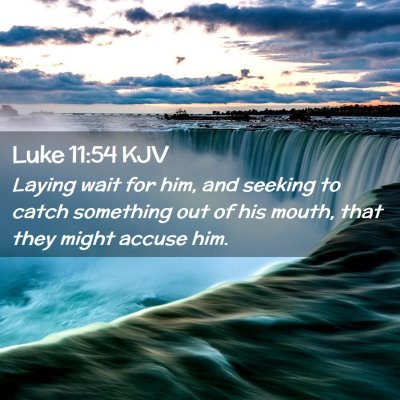 Luke 11:54 KJV Free Bible Images