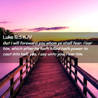 Luke 12:5 KJV Free Bible Images