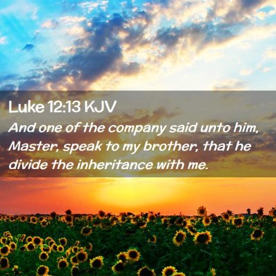 Luke 12:13 KJV Free Bible Images