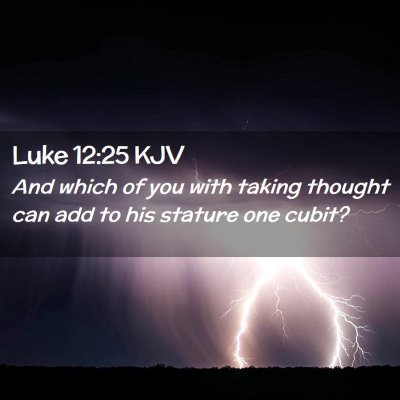 Luke 12:25 KJV Free Bible Images