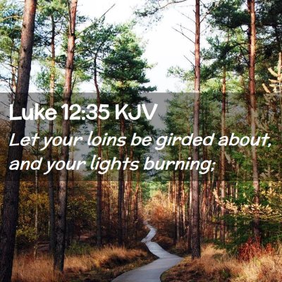 Luke 12:35 KJV Free Bible Images