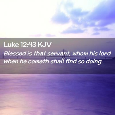 Luke 12:43 KJV Free Bible Images