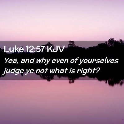 Luke 12:57 KJV Free Bible Images