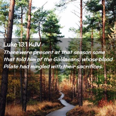 Luke 13:1 KJV Free Bible Images