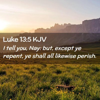 Luke 13:5 KJV Free Bible Images