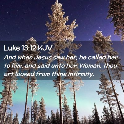 Luke 13:12 KJV Free Bible Images