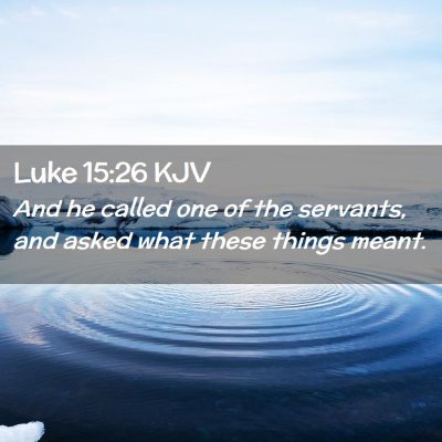 Luke 15:26 KJV Free Bible Images