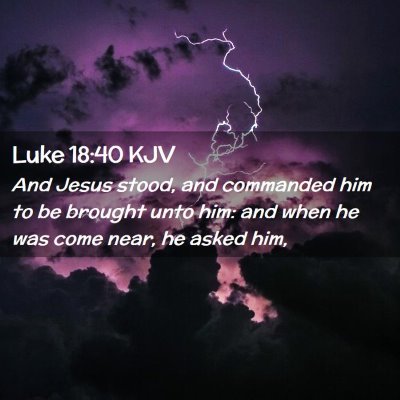 Luke 18:40 KJV Free Bible Images