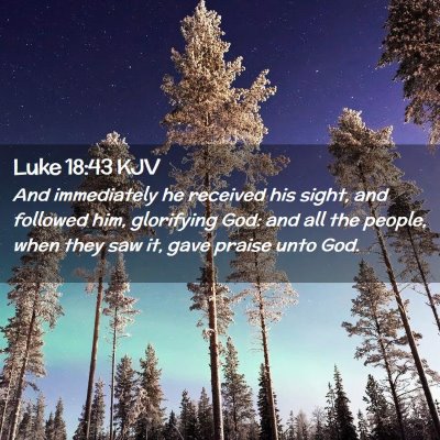 Luke 18:43 KJV Free Bible Images