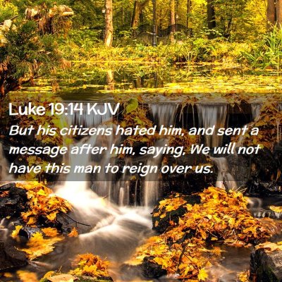 Luke 19:14 KJV Free Bible Images