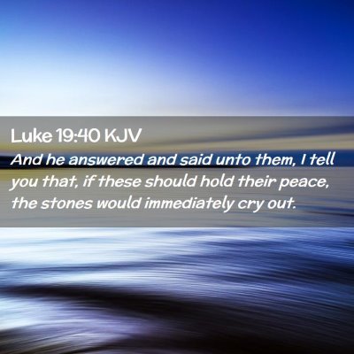 Luke 19:40 KJV Free Bible Images