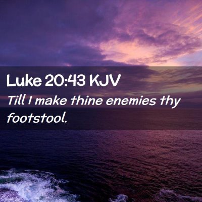 Luke 20:43 KJV Free Bible Images