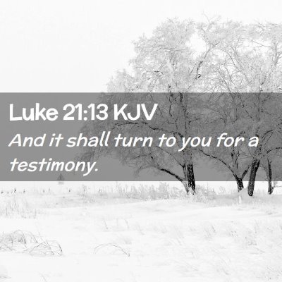 Luke 21:13 KJV Free Bible Images