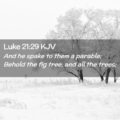 Luke 21:29 KJV Free Bible Images