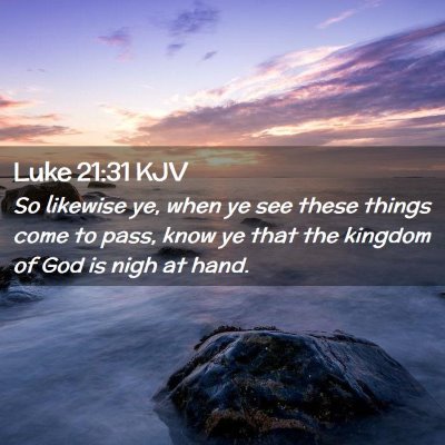 Luke 21:31 KJV Free Bible Images