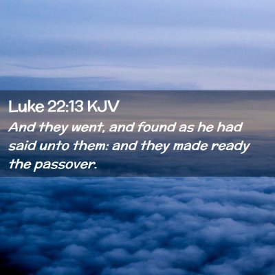 Luke 22:13 KJV Free Bible Images