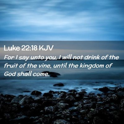 Luke 22:18 KJV Free Bible Images