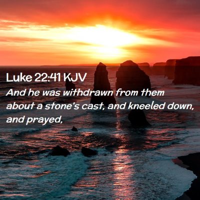 Luke 22:41 KJV Free Bible Images