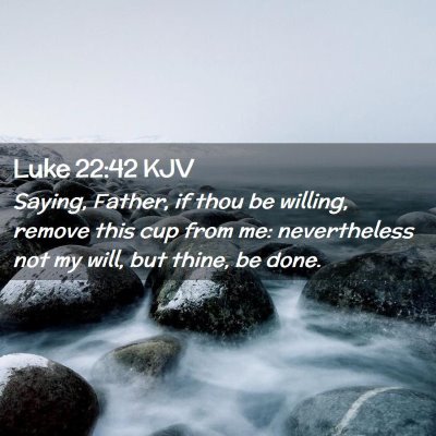 Luke 22:42 KJV Free Bible Images