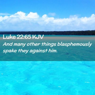 Luke 22:65 KJV Free Bible Images