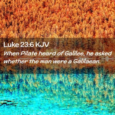 Luke 23:6 KJV Free Bible Images