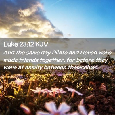 Luke 23:12 KJV Free Bible Images