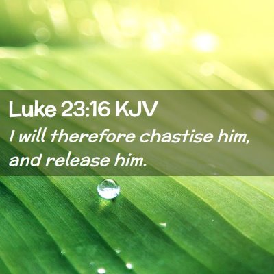 Luke 23:16 KJV Free Bible Images